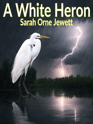 cover image of A White Heron--and Other Stories